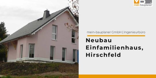 Neubau Einfamilienhaus, Hirschfeld 1